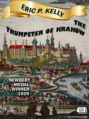 cover image of The Trumpeter of Krakow--Newbery Medal Winner, 1929. Illustrated